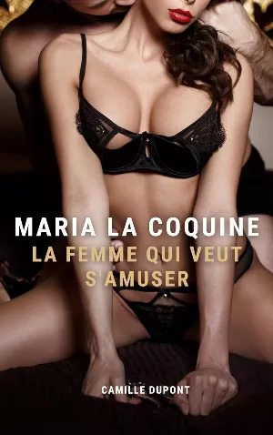 Camille Dupont – Maria la coquine